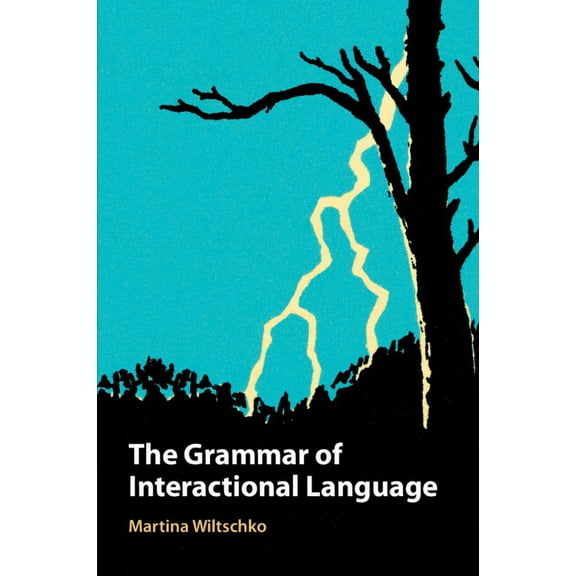 The Grammar of Interactional Language, (Paperback)