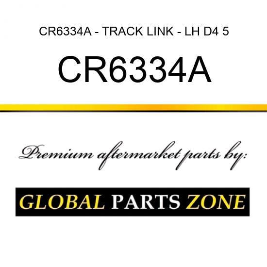 CR6334A - TRACK LINK - LH D4 5/8 fits Caterpillar (CAT)