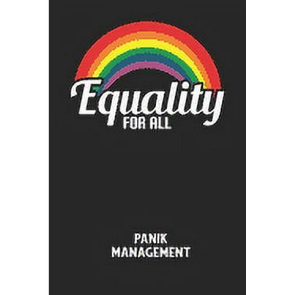EQUALITY FOR ALL - Panik Management: Arbeitsbuch, um seine Angst oder Panik zu verstehen und in den Griff zu bekommen. (Paperback)