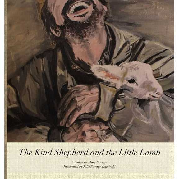 The Kind Shepherd and the Little Lamb, (Hardcover)