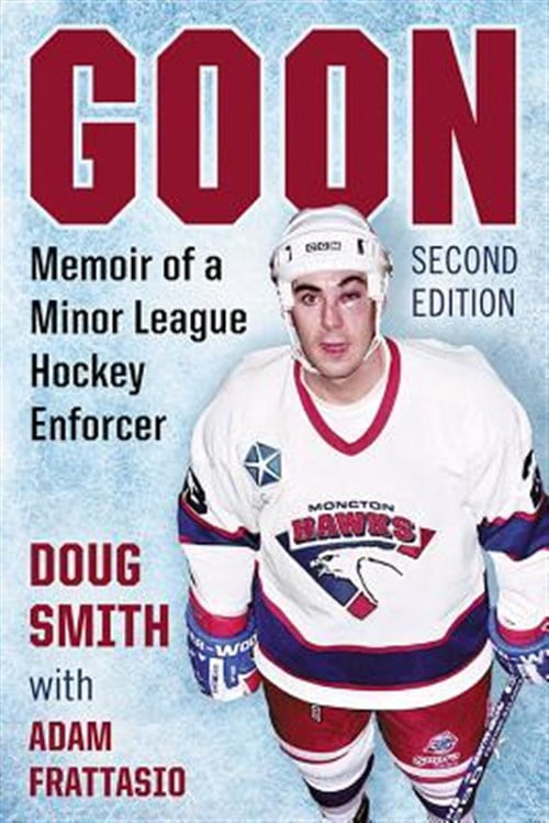 Pre-Owned Goon: Memoir of a Minor League Hockey Enforcer, 2D Ed. (Paperback)