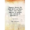 thumbnail image 1 of Hugonis Grotii De Iure Belli ac Pacis libri tres Texto impreso in quibus jus naturae & gentium item juris publici praecipua explicantur 1631 [Hardcover], 1 of 1