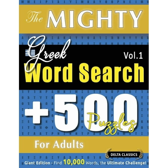 The Mighty Greek Word Search - 500 Puzzles for Adults - Delta Classics - Giant Edition - Find 10,000 Words, the Ultimate, (Paperback)