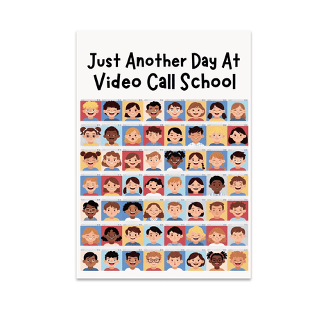 Just Another Day At Video Call School - Kids Virtual Learning Art - 13x19 Poster Print