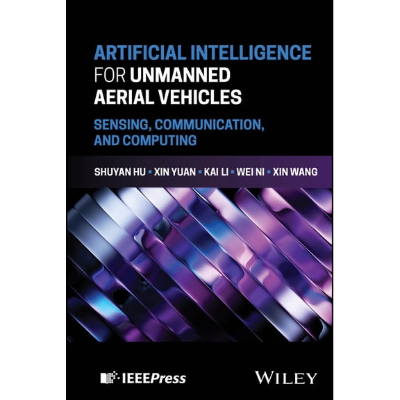 Artificial Intelligence for Unmanned Aerial Vehicles: Sensing, Communication, and Computing, (Hardcover)