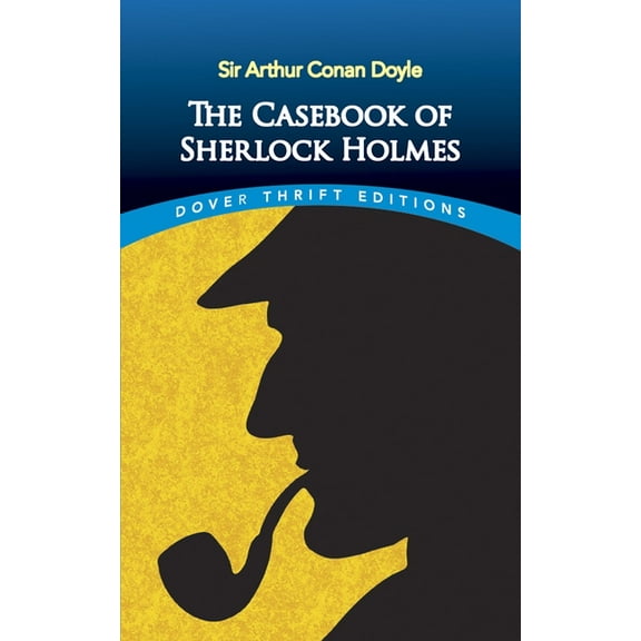 Dover Thrift Editions: Crime/Mystery/Thr The Casebook of Sherlock Holmes, (Paperback)