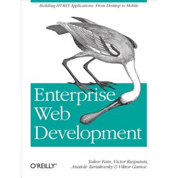 Pre-Owned Enterprise Web Development: Building HTML5 Applications: From Desktop to Mobile (Paperback)