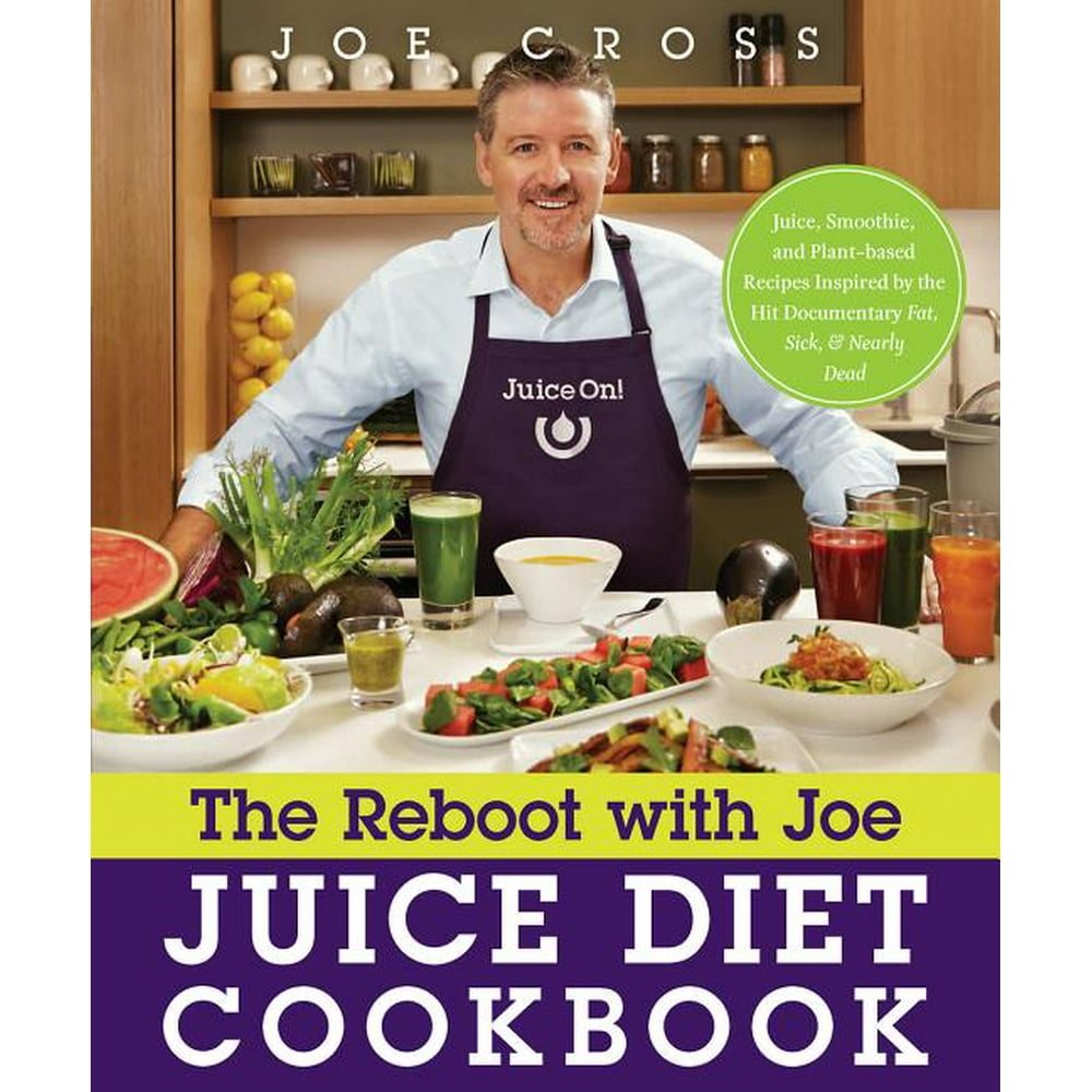 The Reboot with Joe Juice Diet Cookbook Juice, Smoothie, and Plant