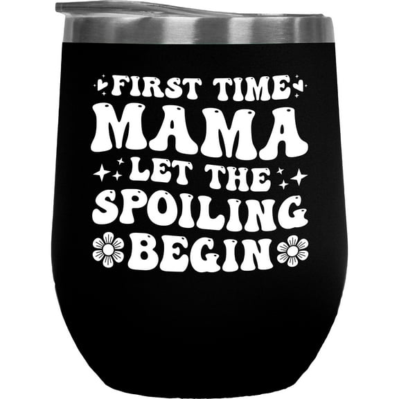 First Time Mama, Let the Spoiling Begin - Retro Groovy Wavy Text, 1st Time Mother, Black 12oz Wine Tumbler