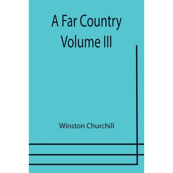 A Far Country - Volume III, (Paperback)