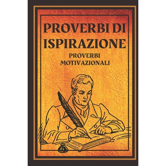 Proverbi d'ispirazione, Proverbi motivazionali (Paperback)