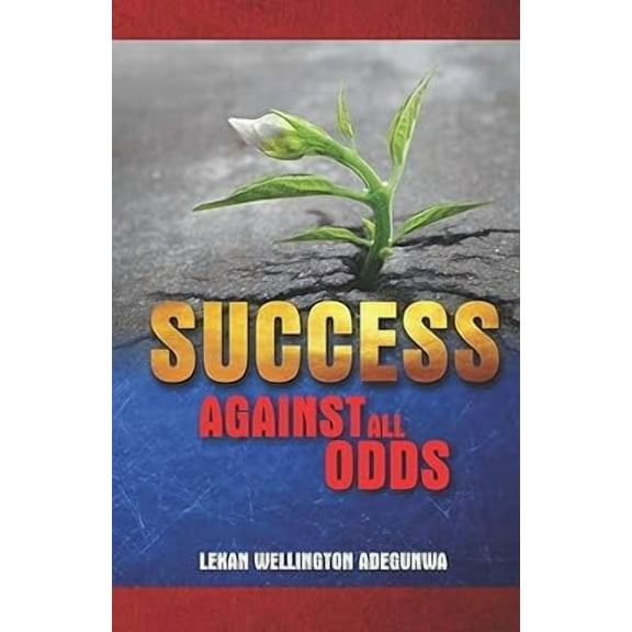 Success Against All Odds
