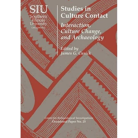 Studies in Culture Contact : Interaction, Culture Change, and Archaeology (Paperback)