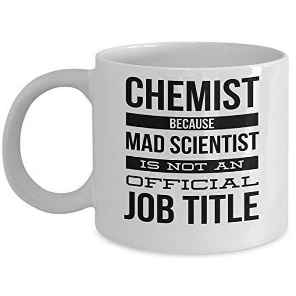 Funny Chemistry 11 oz Coffee Mug - Gift for Science Lovers White Ceramic