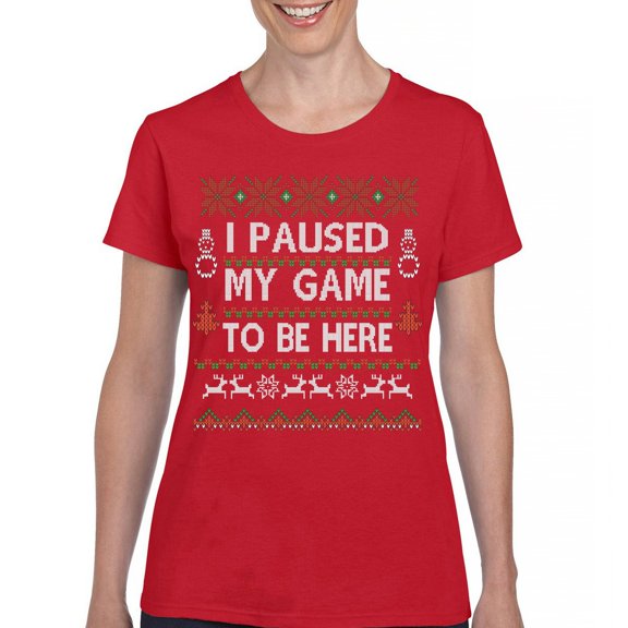 Tee Hunt I Paused My Game to Be Here Funny Gamer ChristmasWomen's T-Shirt Ugly Sweater Theme Xmas Party Gaming Console Nerd, Red, 3X-Large
