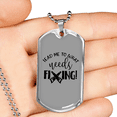 thumbnail image 2 of What Needs Fixing Woodworker Dog Tag Stainless Steel or 18k Gold W 24", 2 of 8