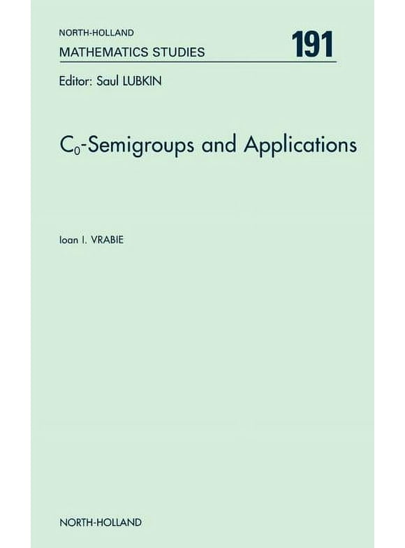 North-Holland Mathematics Studies: Co-Semigroups and Applications: Volume 191 (Hardcover)