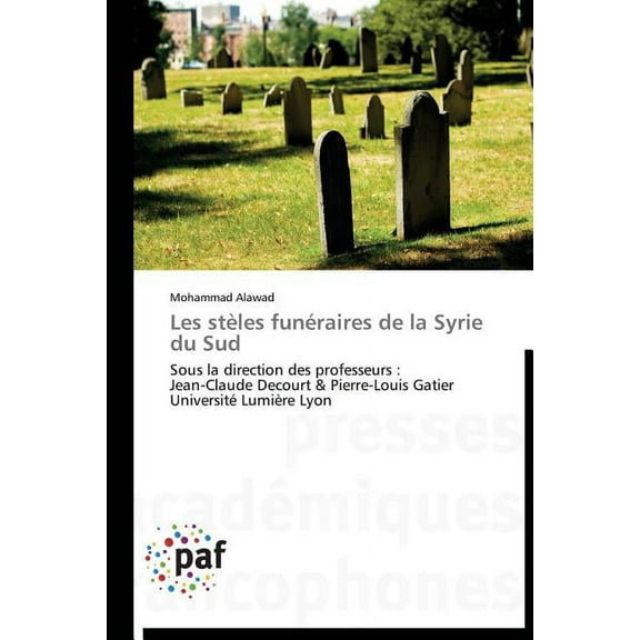 Omn.Pres.Franc.: Les Stèles Funéraires de la Syrie Du Sud (Paperback)