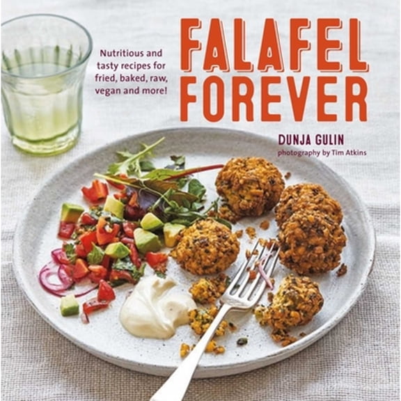 Pre-Owned Falafel Forever: Nutritious and Tasty Recipes for Fried, Baked, Raw, Vegan and More! (Hardcover) 1849758166 9781849758161