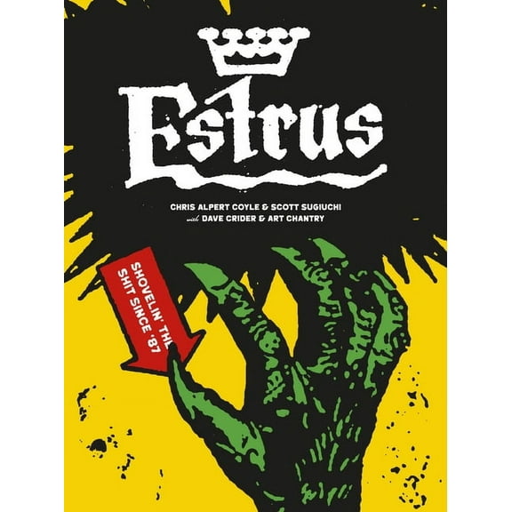 Estrus: Shovelin' the Shit Since '87, (Paperback)