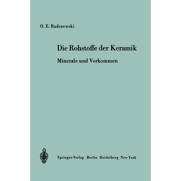 Die Rohstoffe Der Keramik: Minerale Und Vorkommen, (Paperback)