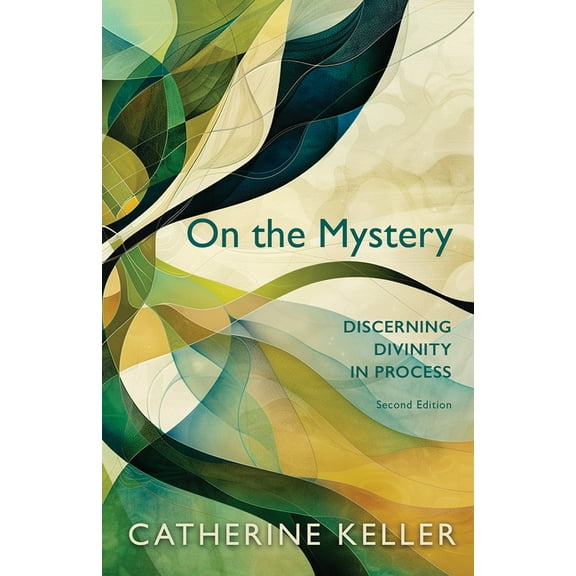 On the Mystery: Discerning Divinity in Process, Second Edition, (Paperback)