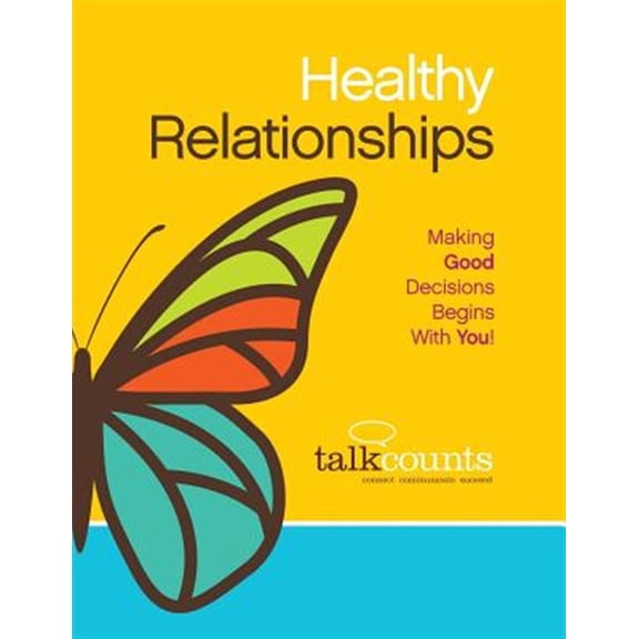 Pre-Owned Healthy Relationships: Making Good Decisions Begins with You!