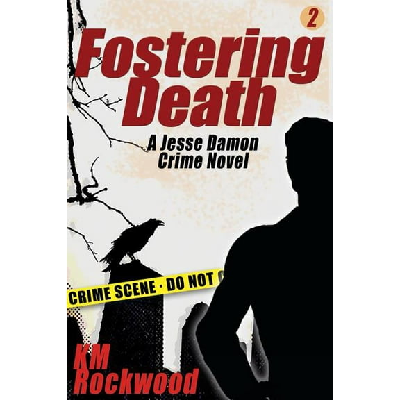 Fostering Death: Jesse Damon Crime Novel #2, (Paperback)