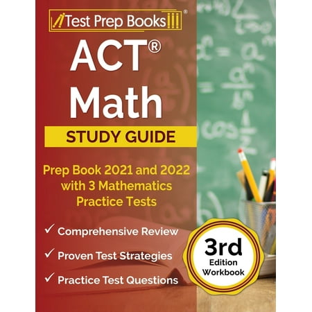 UPC: 9781637750674 | ACT Math Prep Book 2021 and 2022 with 3 Mathematics Practice Tests [3rd Edition Workbook] (Paperback)