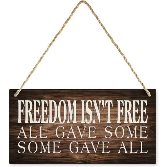 6x12 Inch Wood Decor Sign Freedom Isn’T Free All Gave Some Some Gave All Wooden Sign For Room Wall Decor, Funny Sign Rustic Wood Plaque House Decor For Front Door