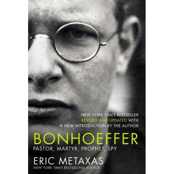 Bonhoeffer: Pastor, Martyr, Prophet, Spy, (Hardcover)