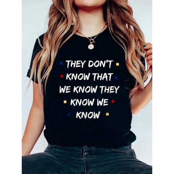 Friends Shirt They Don't Know Funny Graphic Vintage Cool T-Shirt Print Women's Round Neck Short Sleeve T-Shirt Fashion Graphic Tees