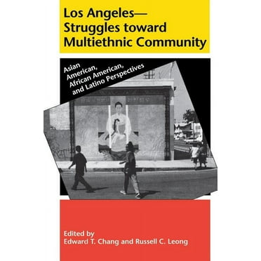 Los Angeles--Struggles toward Multiethnic Community: Asian American, African American, and Latino Perspectives, (Paperback)