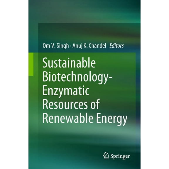 Sustainable Biotechnology- Enzymatic Resources of Renewable Energy, (Hardcover)