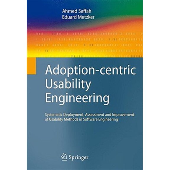 Pre-Owned Adoption-Centric Usability Engineering: Systematic Deployment, Assessment and Improvement of Usability Methods in Software Engineering (Hardcover)