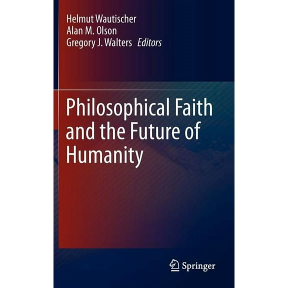 Philosophical Faith and the Future of Humanity, (Hardcover)