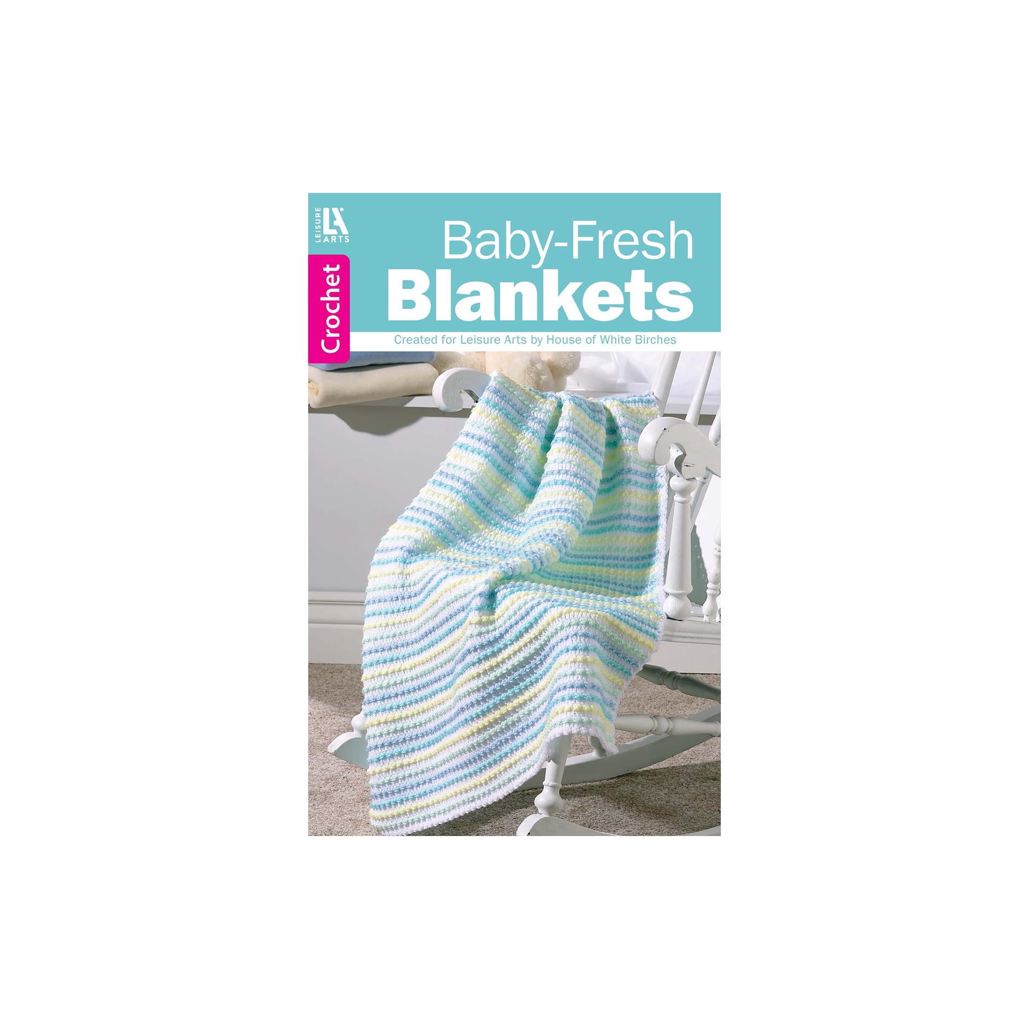 Leisure Arts Crochet Baby Fresh Blankets Book 4 Designs 16 Pages