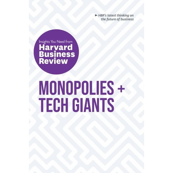 HBR Insights Monopolies and Tech Giants: The Insights You Need from Harvard Business Review, (Paperback)