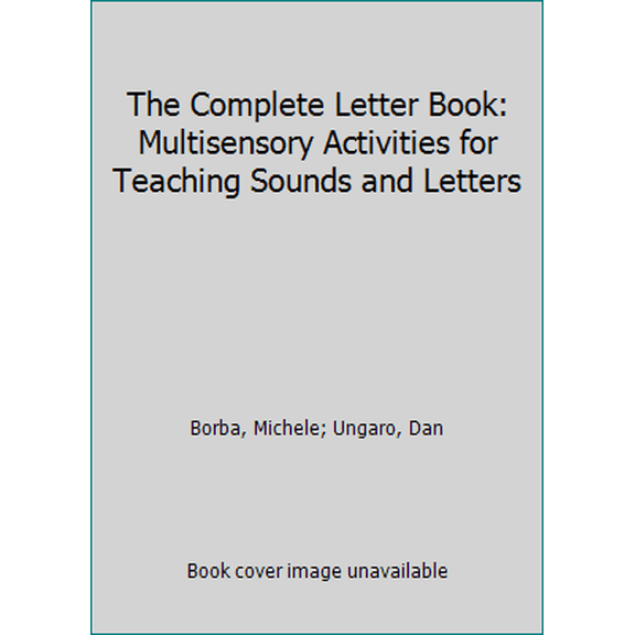 Pre-Owned The Complete Letter Book: Multisensory Activities for Teaching Sounds and Letters (Paperback) 0916456803 9780916456801