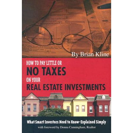 How To Pay Little Or No Taxes On Your Real Estate