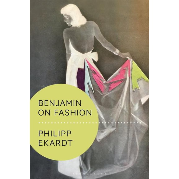 Walter Benjamin Studies Benjamin on Fashion, (Hardcover)