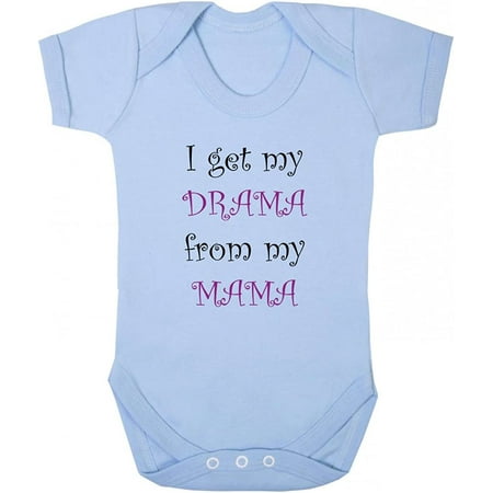 

I Get My Drama From My Mama Baby Bodysuit One Piece Light Blue 12 Months