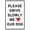 Warning Sign 3, variant on Please Drive Slow - Dogs at Play Drive Slow Signs Please Down Sign Watch Dogs Play - 8"x12" Indoor Outdoor Road Dog Yard Water Tin Sign, Pet Safety Decor