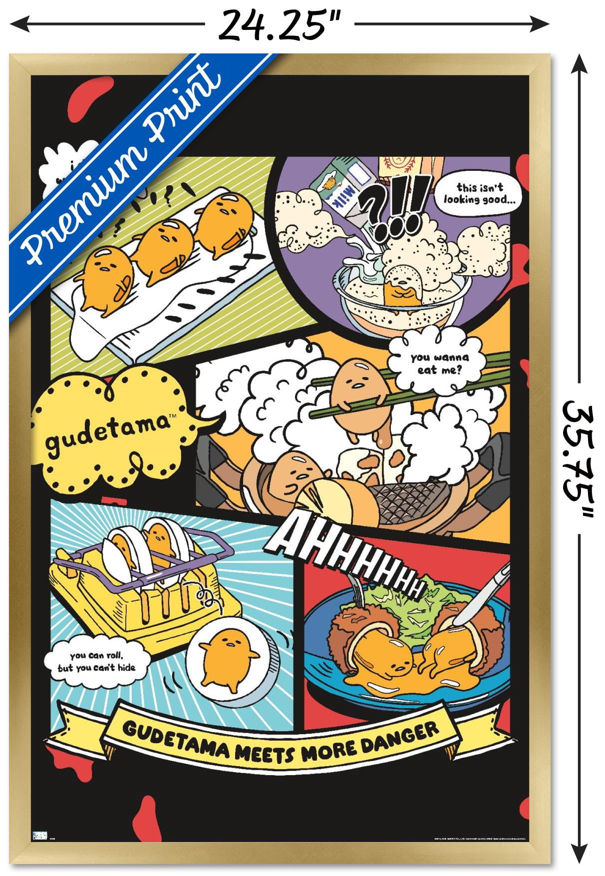 Gudetama - More Danger Wall Poster, 22.375" x 34", Framed