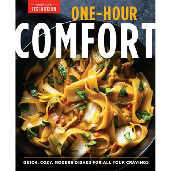 One-Hour Comfort: Quick, Cozy, Modern Dishes for All Your Cravings [Spiral-bound]