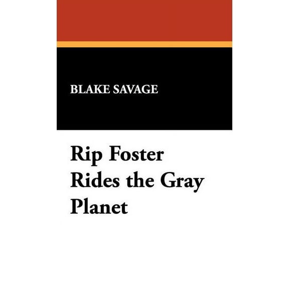 Rip Foster Rides the Gray Planet, (Hardcover)