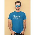 thumbnail image 2 of Sorry I'm Late Quote. T-Shirt Men -Image by Shutterstock, Male XX-Large, 2 of 4