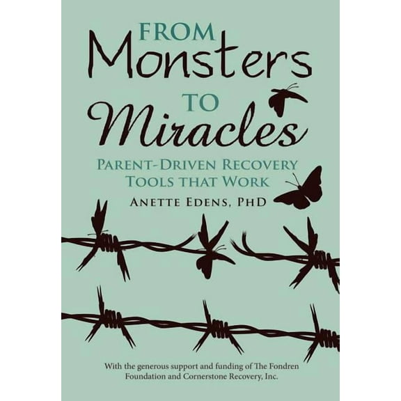 From Monsters to Miracles: Parent-Driven Recovery Tools that Work (Hardcover)