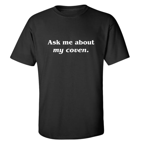 Ask Me About My Coven Adult Short Sleeve T-shirt