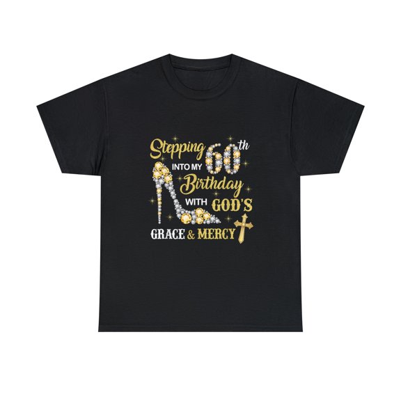 My 60th Birthday with God's Grace and Mercy Birthday Queen Tshirt